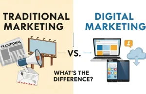 Traditional Marketing vs. Digital Marketing: What’s the Difference? Traditional Marketing vs Digital Marketing