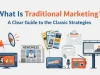 What Is Traditional Marketing? A Clear Guide to the Classic Strategies Traditional Marketing