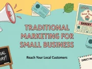 Traditional Marketing for Small Business: Strategies That Work Traditional Marketing for Small Business