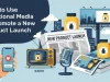 How to Use Traditional Media to Promote a New Product Launch Traditional Media
