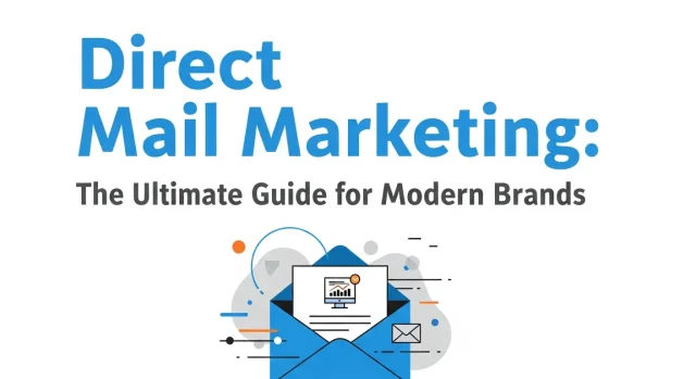Direct Mail Marketing The Ultimate Guide for Modern Brands